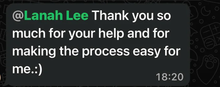 Client message: Thank you so much for your help and for making the process easy for me.