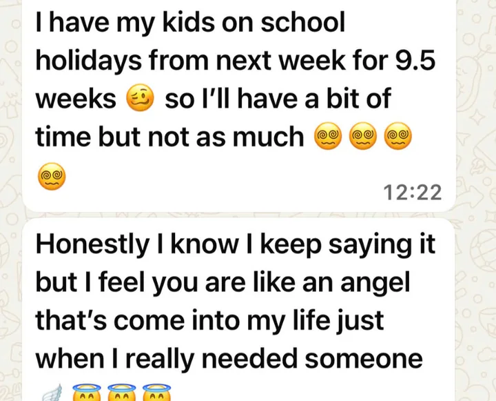 Client message: I feel you are like an angel that's come into my life just when I really needed someone.